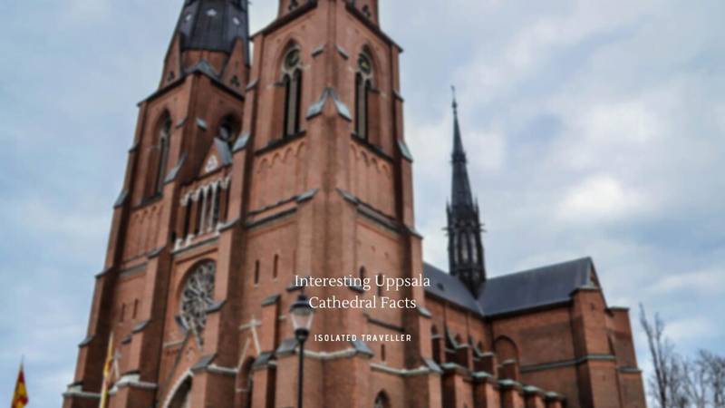 Uppsala Cathedral Facts