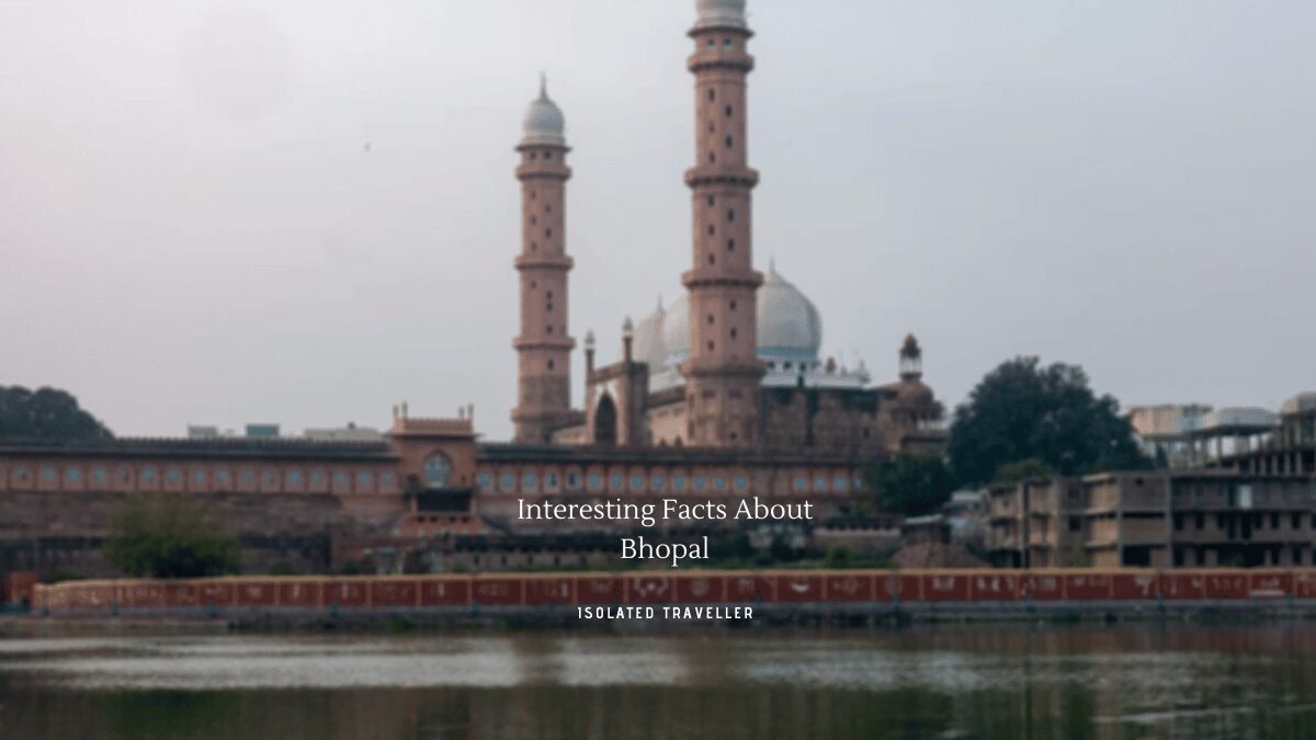 Interesting Facts About Bhopal